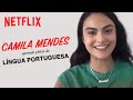 Camila Mendes aprende gírias da língua Portuguesa | Netflix Brasil