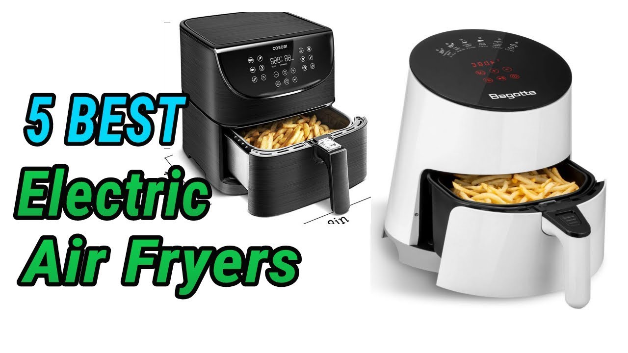 5 Best Electric Air Fryers 2019 YouTube