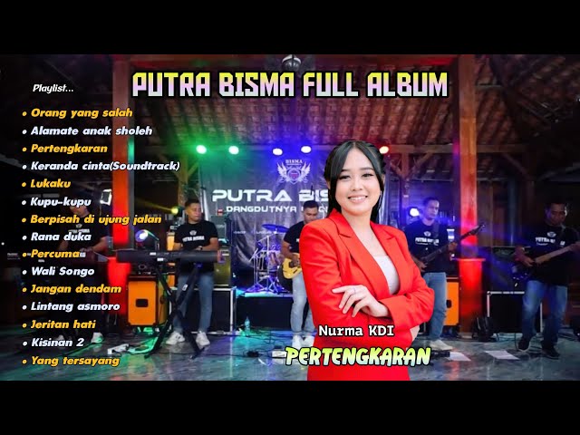 PUTRA BISMA FULL ALBUM ~ PERTENGKARAN class=