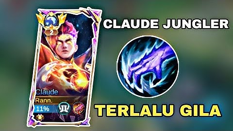 SUMPAH DAMAGE CLAUDE JUNGLER INI TERLALU GILA | TOP GLOBAL CLAUDE - MLBB