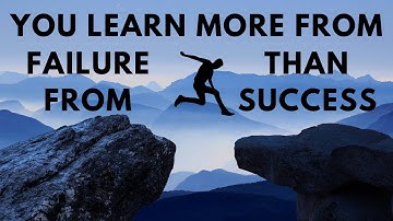 You Learn More From Failure Than From Success - Motivational Video