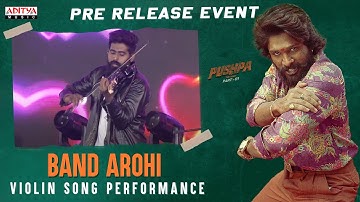 Band Arohi Violin song Violin version Performance | Pushpa Pre-ReleaseEvent | AlluArjun,Rashmika