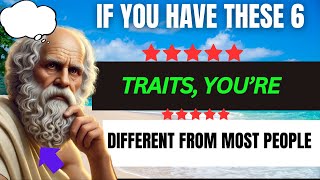 If You Have These 6 Traits You’re Different From Most People