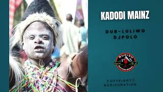Kadodi Mainz Dubluliwo By Dj Polo