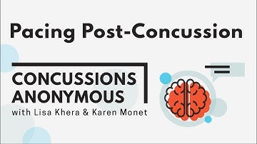 Concussions Anonymous: Pacing Yourself Post-Concussion