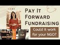 Pay it Forward Fundraising - could it work for your NGO?