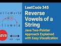 LeetCode 345 | Reverse Vowels of a String | Java Two-Pointer Approach