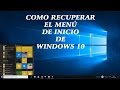 Cómo recuperar el menú de inicio de Windows 10