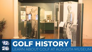 Learn about golf history at Augusta Museum of History