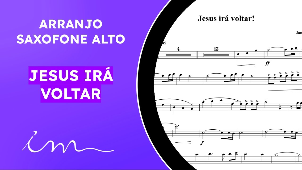 Arranjo: Jesus Irá Voltar - Saxofone Alto (ICM) 🎷