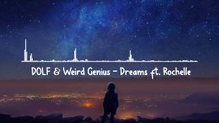 [Lyrics] DOLF & Weird Genius - Dreams ft. Rochelle