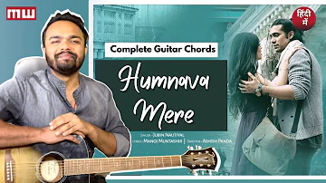 Humnava mere- Jubin Nautiyal | Complete guitar chords (with and without capo) Musicwale