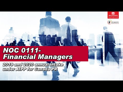 NOC 0111-Financial Managers 2019 and 2020 annual intake under AIPP for Canada PR