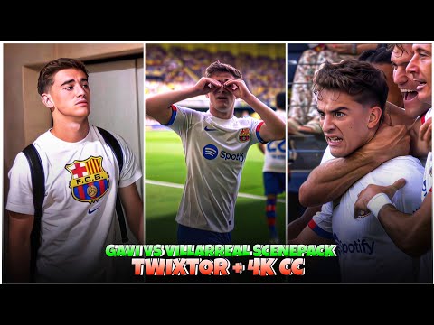 Gavi Vs Villarreal Scenepack - Best 4k Clips + Cold CC High Quality For Editing🤙💥 #part3