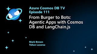Famous Azure Cosmos DB TV - From Burger to Bots: Agentic Apps with Cosmos DB and LangChain.js | Ep. 111 Net Worth