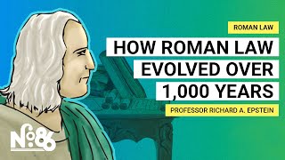 How Roman Law Evolved over 1,000 Years [No. 86]