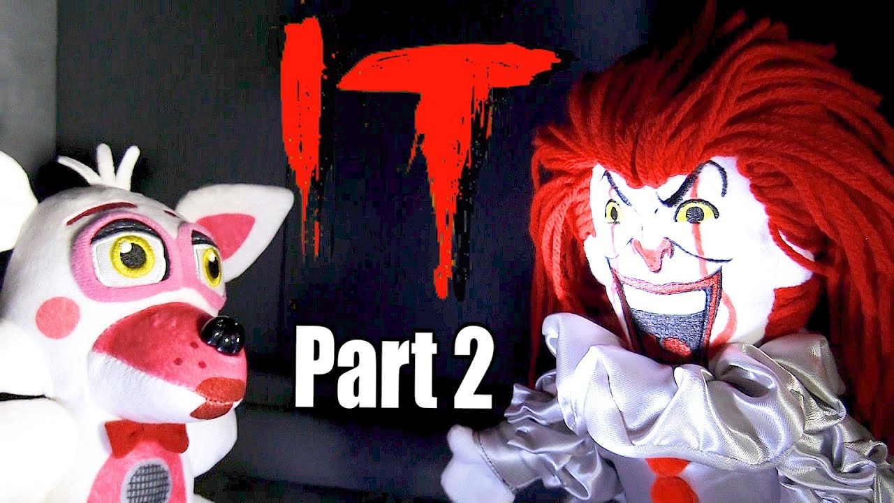 FNAF Plush Movie: IT Part 2 - YouTube