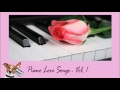 Piano Love Songs Vol.1 รวมเพลงรัก บรรเลงเปียโน