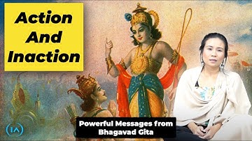 Action and Inaction: Powerful Messages from Bhagavad Gita