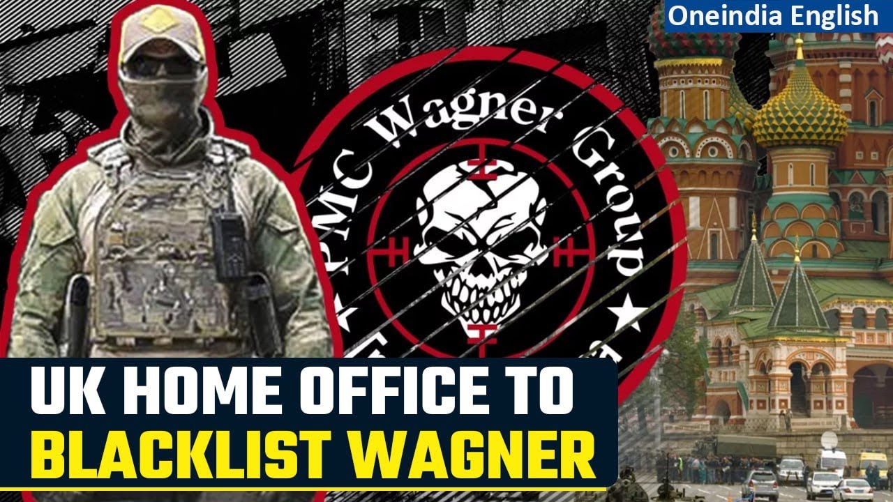 UK announces it will be declaring Wagner Group a terrorist organisation ...