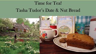 Time for Tea! Tasha Tudor's Date & Nut Bread (Quick with no rise time!)