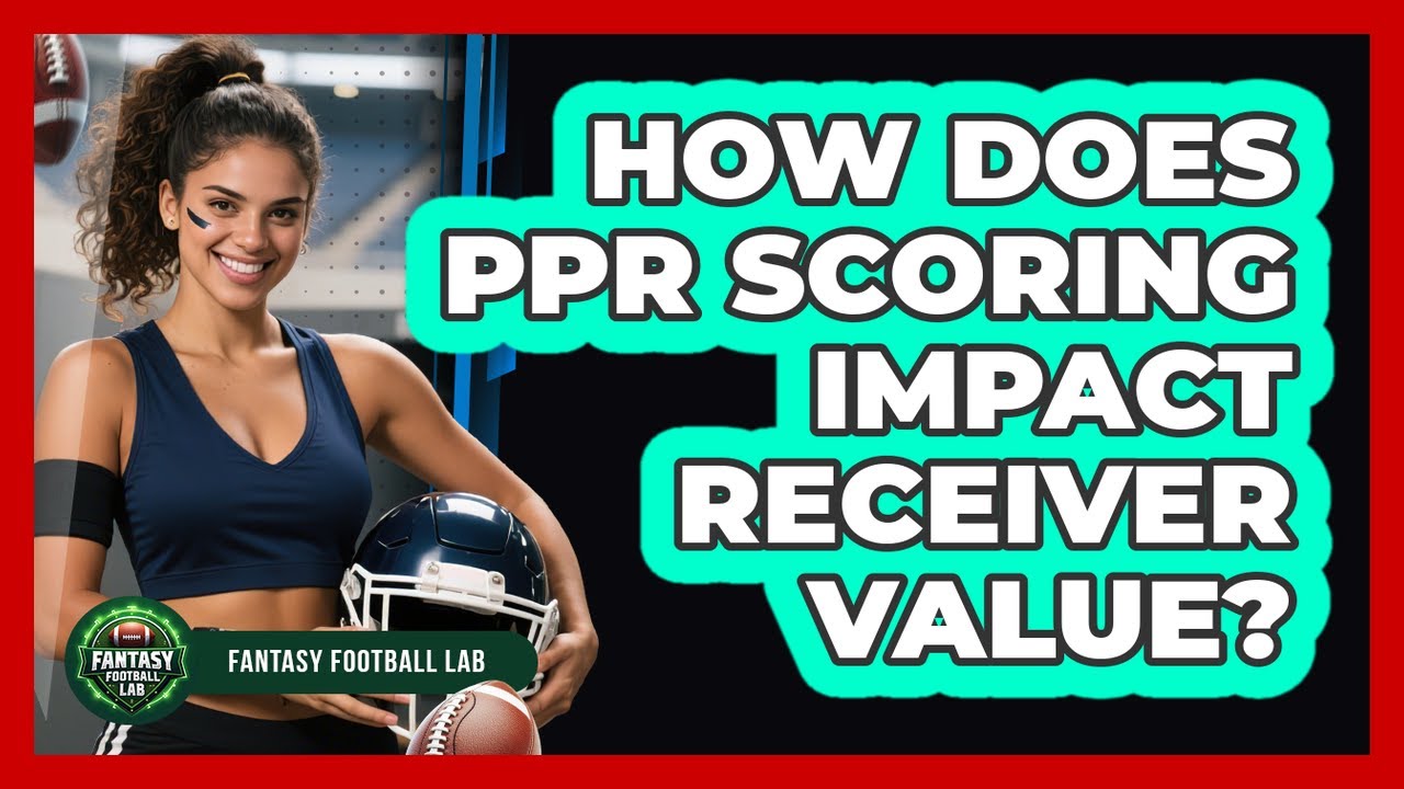 How Does PPR Scoring Impact Receiver Value?