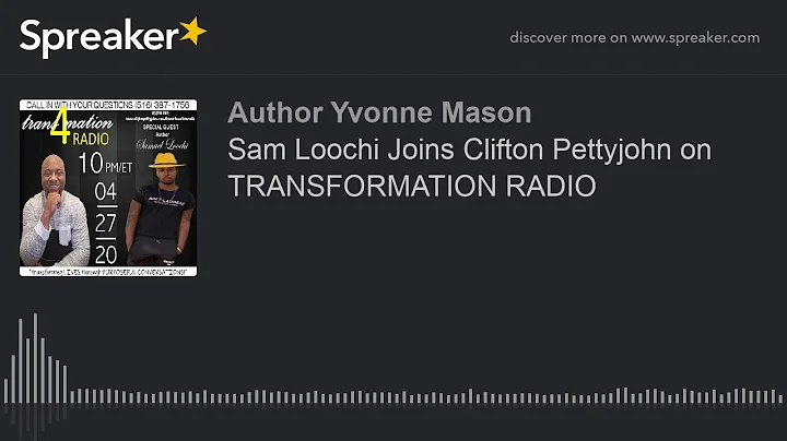 Sam Loochi Joins Clifton Pettyjohn on TRANSFORMATI...