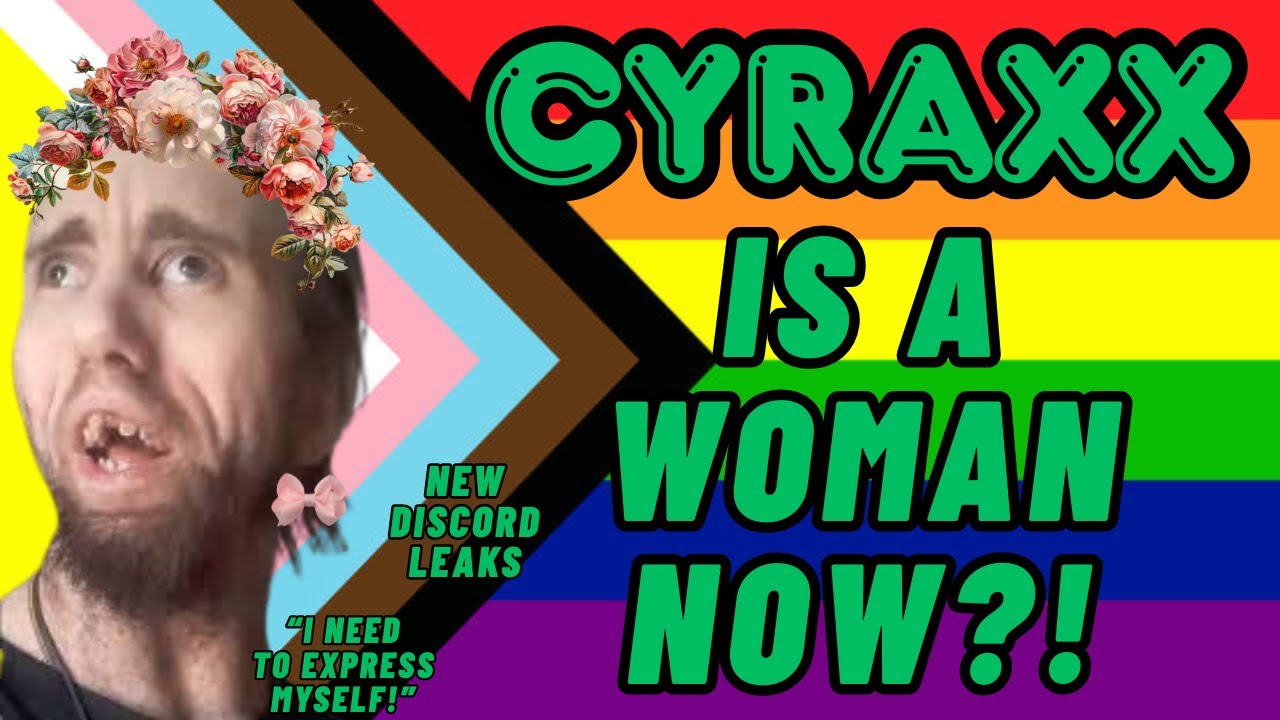 Cyraxx — трансгендер?! | Новые утечки Discord | Обновление Lolcow