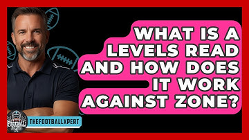 What Is A Levels Read And How Does It Work Against Zone? - The Football Xpert