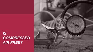 Is Compressed Air Free?| Fluid-Aire Dynamics
