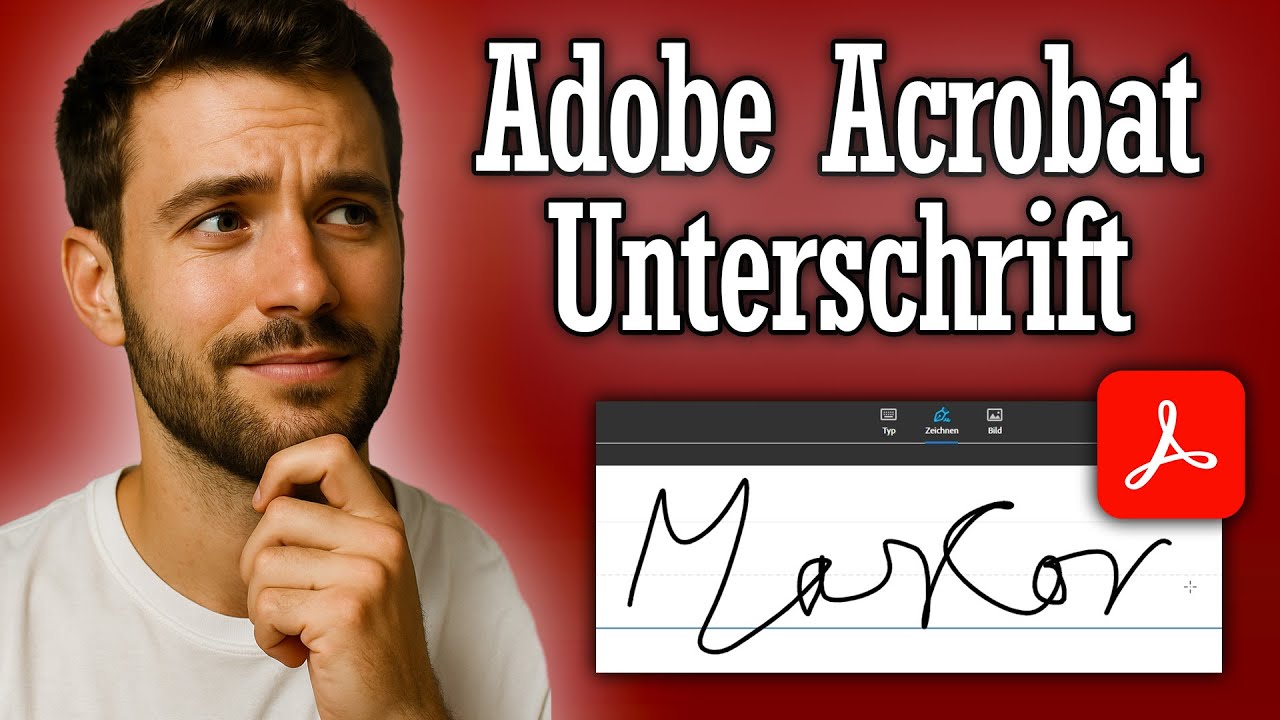 Adobe Acrobat Unterschrift hinzufügen - digitale Signatur Anleitung