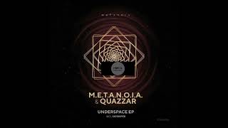 M.E.T.A.N.O.I.A. Quazzar _ Underspace (Original Mix)