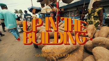Kpese Boii - Up In The Building (official Video)