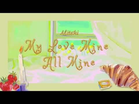 My love Mine All Mine - Mitski (THAI SUB)