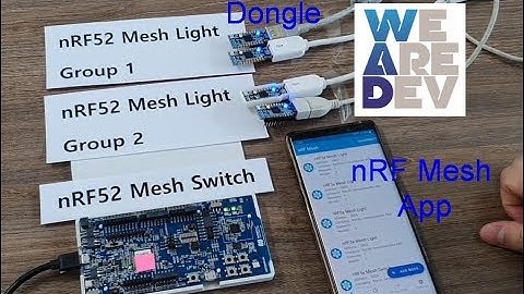BLE 5.0 Mesh Group control test using nRF52840 DK, nRF52840 Dongle and nRF5 Mesh App.