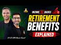 Retirement Benefits in Income Tax Explained | Gratuity, Pension &amp; Leave Salary Taxation