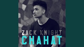 Chahat - Zack Knight