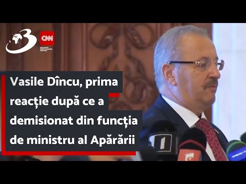 Vasile Dîncu, prima reacție după ce a demisionat din funcția de ministru al Apărării