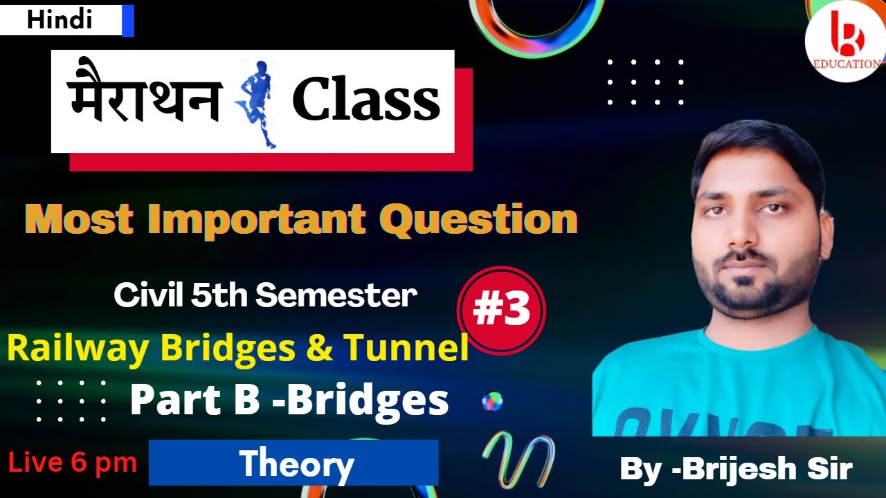Railway, Bridges & Tunnel #3| Part B Bridge & Tunnel Theory | Most ...