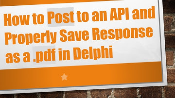 How to Post to an API and Properly Save Response as a .pdf in Delphi