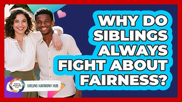 Why Do Siblings Always Fight About Fairness? - Sibling Harmony Hub