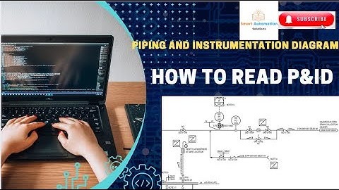 How to Read P&ID (Piping and Instrumentation Diagrams) | Step-by-Step Guide for Beginners