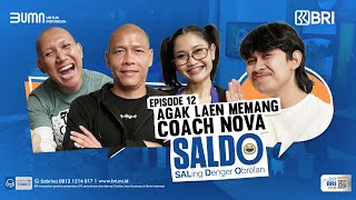 SALDO - Eps. 12 : Agak Laen Memang Coach Nova