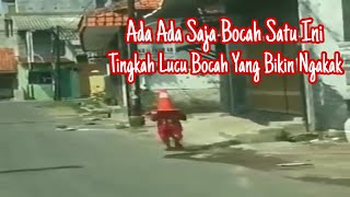 Viral Video | Tingkah Lucu Bocah Yang Bikin Ngakak !!!