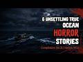 6 Unsettling TRUE Ocean Horror Stories — Compilation Vol.31 | Hollow Wick