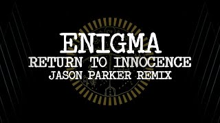 Enigma - Return To Innocence (Jason Parker 2024 Remix) #enigma #deephouse