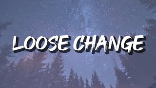 BRENT FAIYAZ - LOOSE CHANGE ( LYRICS )