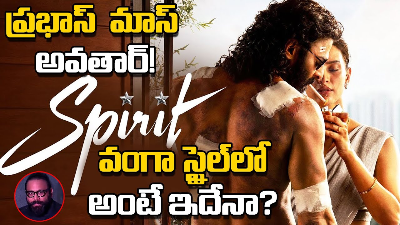 Vanga Madness After Animal! What to Expect from Prabhas’ SPIRIT 