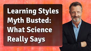Learning Styles Myth Busted: What Science Really Says