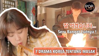 LIAT MAKANANNYA BIKIN NGILER ‼️ 😋😻 | 7 Serial Drama Korea Tentang Makanan